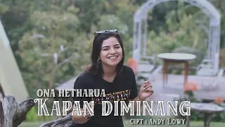 KAPAN DIMINANG - ONA HETHARUA