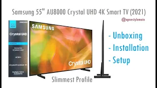 Should you watch? Samsung 55" AU8000 Crystal UHD 4K Smart TV (2021) | Unboxing & Setup