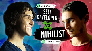 When Self-Improvement Meets Nihilism l 20 vs 30 years old