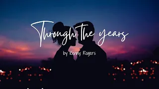 THROUGH THE YEARS-KENNY ROGERS (SLOWED)1HOUR