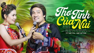 THƠ TÌNH CỦA NÚI | TỪ NHƯ TÀI ft NHƯ QUỲNH - Song Ca Nhạc Tây Bắc Nghe Xao Xuyến Lòng Người [MV]