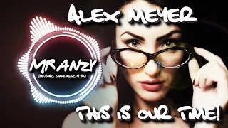 Alex Meyer - This Is Our Time (Extended Mix) (Best Slap House) Mr Anzy