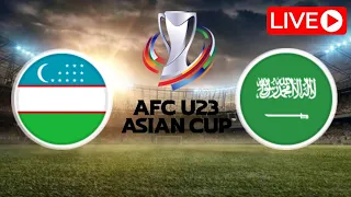 Uzbekistan u23 vs Saudi Arabia u23, AFC u23 Asian Cup / LIVE Match Today.