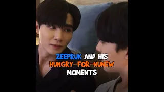 ZeePruk and his "hungry - for - NuNew" moments 😋