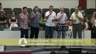 Eclesiast Quartet - Chiar in drum spre Ierihon
