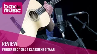 Fender ESC 105 4/4 Klassieke Gitaar Review | Bax Music