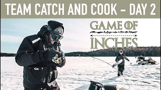 Game Of Inches - Ice Fishing Competition - Team Catch And Cook - Day 2