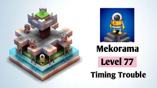 Mekorama Level 77 Timing Trouble - Shiny