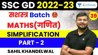 Simplification | Part - 2 | Maths | SSC GD 2022-23 | Sahil Khandelwal