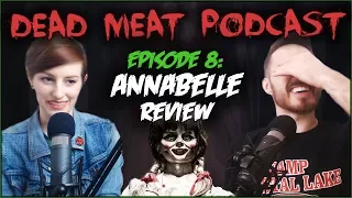 Annabelle (DEAD MEAT PODCAST #8)