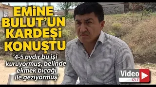 Canice Öldürülen Emine Bulut'un Kardeşinden Yürek Sızlatan Sözler..