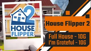 House Flipper 2 - "Full House" & "I'm Grateful" Achievement Guide