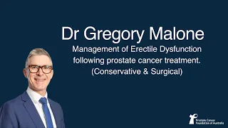 Management of erectile dysfunction following prostate cancer treatment - Dr Gregory Malone