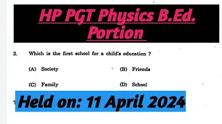 HP PGT Physics B.Ed. Portion (11 April 2024)