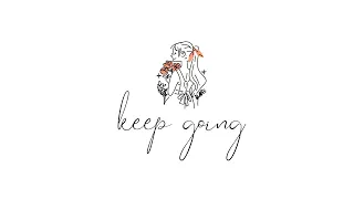 Background Music | To Keep You Going 🌱(See Description Box to Read My Message)