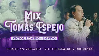 Víctor Romero, Mix Tomas Espejo - EN VIVO (Aniversario Víctor Romero)