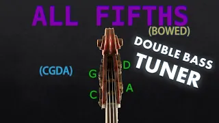 Double Bass - ALL FIFTHS Tuning (BOWED) (Tuner)