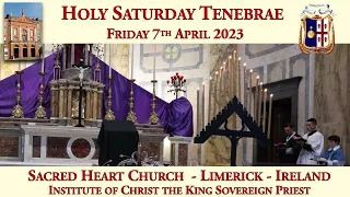 Friday 7th April 2023: Holy Saturday Tenebrae