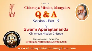 Q&A Session 15 with Swami Aparajitananda, Chinmaya Mission Chicago-Yamunotri.