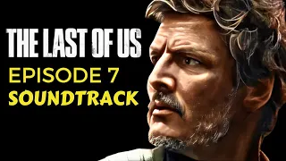 THE LAST OF US Episode 7 Ending Song