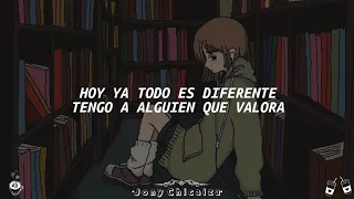 hoy ya todo es diferente tengo a alguien que valora [Letra/Lyrics]