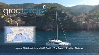 Sailing Cat Greatcircle - Overview 2017 Part 2 : French and Italian Rivieras (ep. 23 - 31)