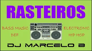 DJ Marcelo B - Rasteiros