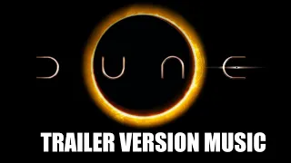 DUNE Trailer Music Version