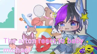 Afton react to baby Mike//fnaf