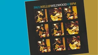 PAUL WELLER - Wild Wood 7" (vinyl) + End Of The Earth