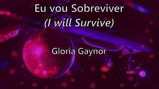 I will Survive (tradução/letra) - Gloria Gaynor