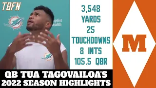 QB Tua Tagovailoa's 2022 Season Highlights!!!