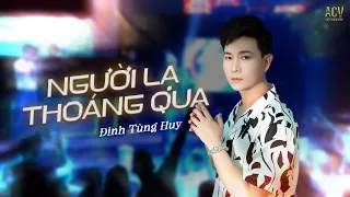 Đinh Tùng Huy Hát Hit "Người Lạ Thoáng Qua" Cực Đỉnh Tại Top Beer Show Club | Vậy mà em nỡ buông tay