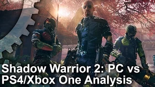 Shadow Warrior 2: PS4/ Xbox One vs PC Comparison + Where's the PS4 Pro Support?