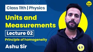 Class 11th Physics Units and measurements | Principle of homogeneity Lec 2 with Ashu Sir