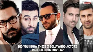 5 Bollywood Actors That Rejected Big Movies | InstantBollywood