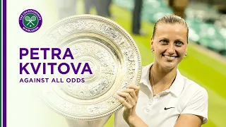 Petra Kvitova: Against All Odds