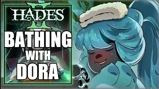 Taking a Bath with Dora - Hades 2