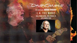 David Gilmour Full Concert feat David Crosby, 2016-03-24, Hollywood Bowl, Hollywood, CA, USA