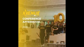 Entrepreneurship Avenue 2023 Conference Aftermovie