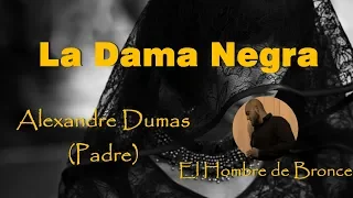 La Dama Negra - Alexandre Dumas (padre) - Voz Humana Español Completo