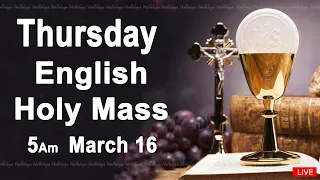 Catholic Mass Today I Daily Holy Mass I Thursday March 16 2023 I English Holy Mass I 5.00 AM