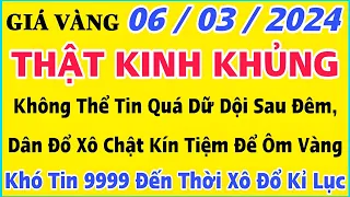 Giá vàng hôm nay 9999 ngày 6/3/2024 | GIÁ VÀNG MỚI NHẤT || Xem bảng giá vàng SJC 9999 24K 18K 10K