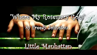 Little Manhattan Soundtrack - "Where My Rosemary Goes" by Freedy Johnston