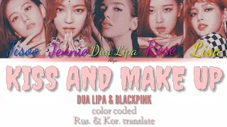 DUA LIPA & BLACKPINK - "KISS AND MAKE UP" color coded (Rus/Kor)