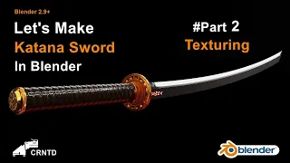 Make A Katana sword In Blender | Part 2 Texturing | Blender Sword Tutorial