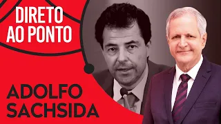 ADOLFO SACHSIDA - DIRETO AO PONTO - 01/08/22