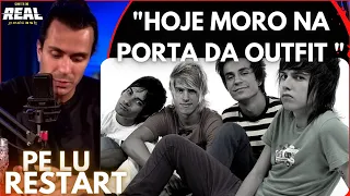 COMO ESTA PE LU HOJE EX MEMBRO DO RESTART - Cortes Real Podcast