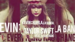 Kevin Karla & La Banda Ft. Taylor Swift & Ed Sheeran - Everything Has Changed (Spanglish Version)