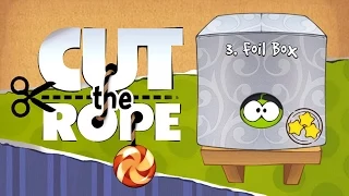 Cut the Rope - 3 Foil Box Walkthrough Android & iOS HD | Прохождение игры